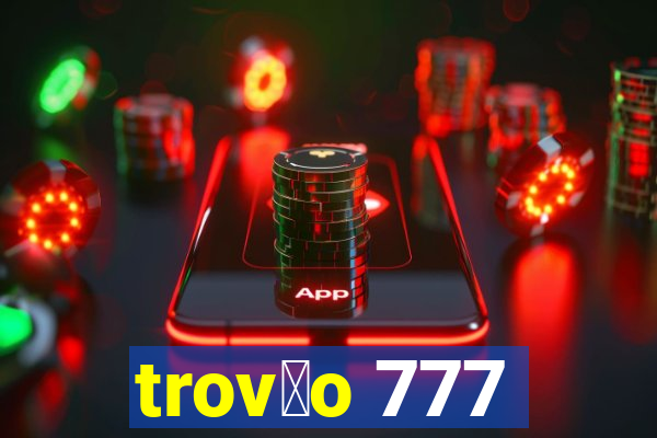 trov茫o 777