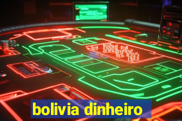 bolivia dinheiro