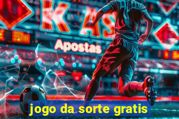 jogo da sorte gratis