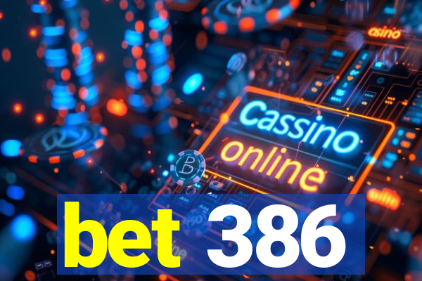 bet 386