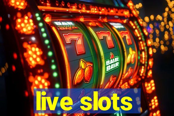 live slots