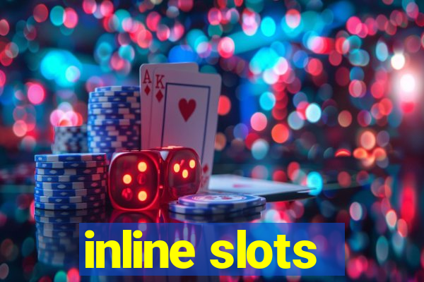 inline slots