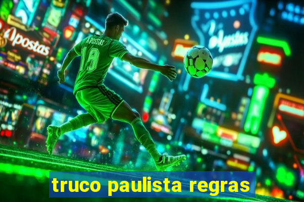 truco paulista regras