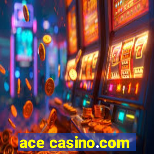 ace casino.com