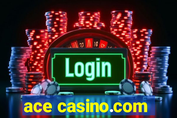 ace casino.com