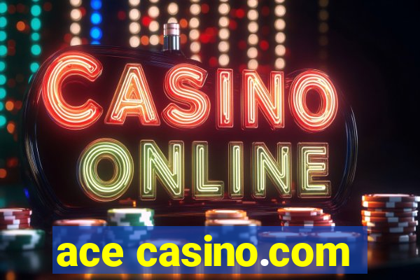 ace casino.com