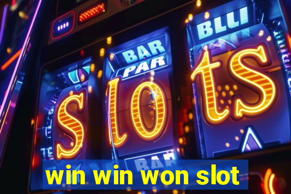 win win won slot