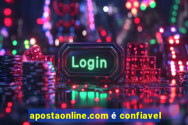 apostaonline.com é confiavel