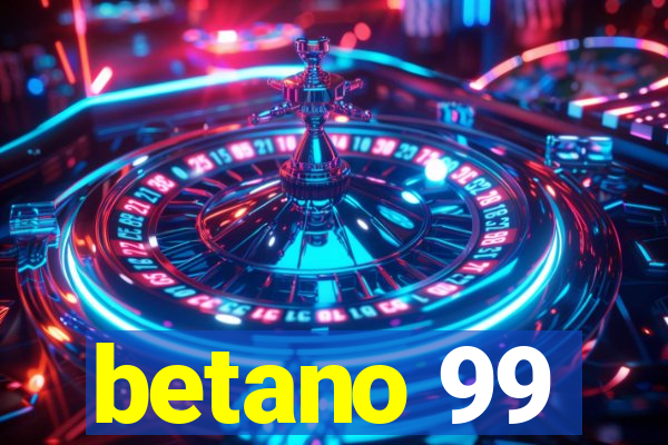 betano 99