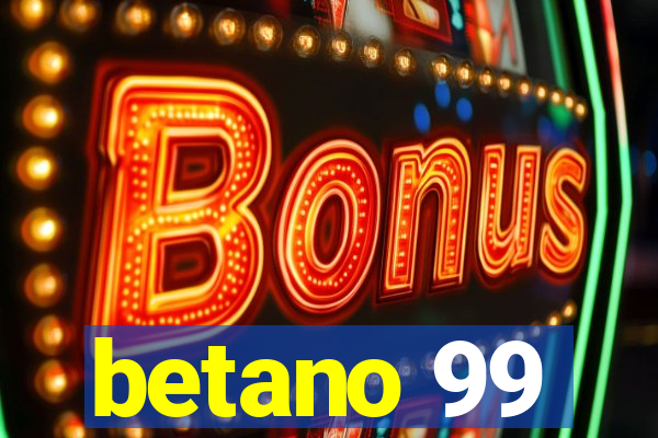 betano 99