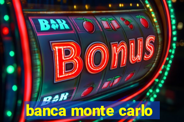 banca monte carlo