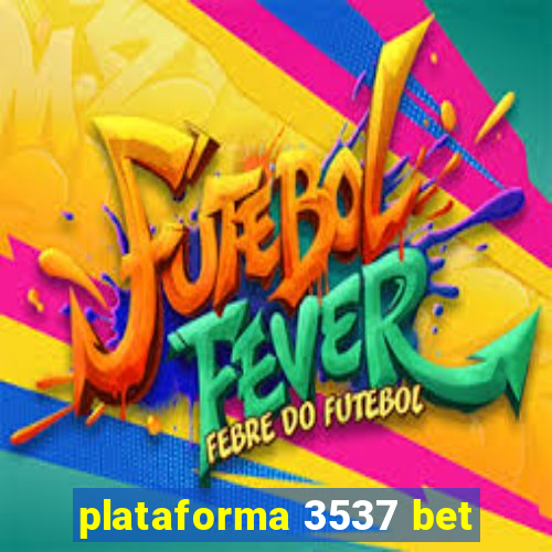 plataforma 3537 bet