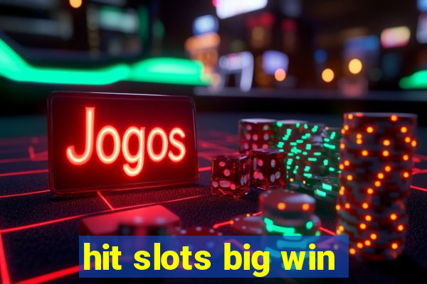 hit slots big win