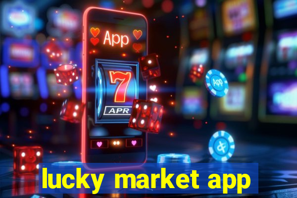 lucky market app