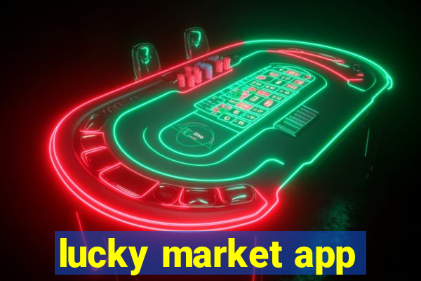 lucky market app