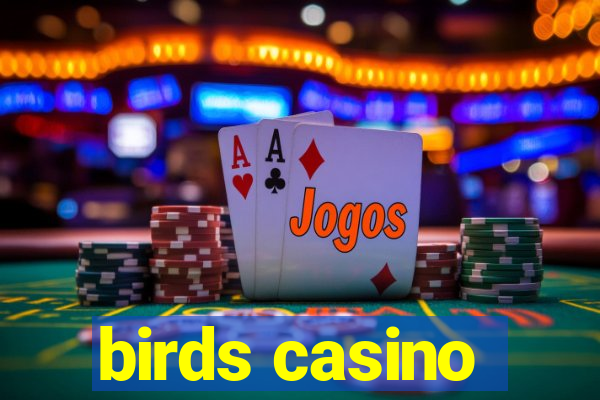 birds casino