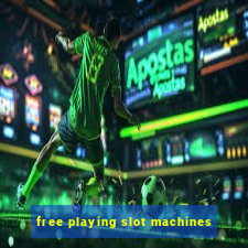 free playing slot machines