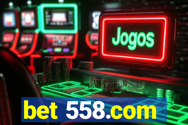 bet 558.com