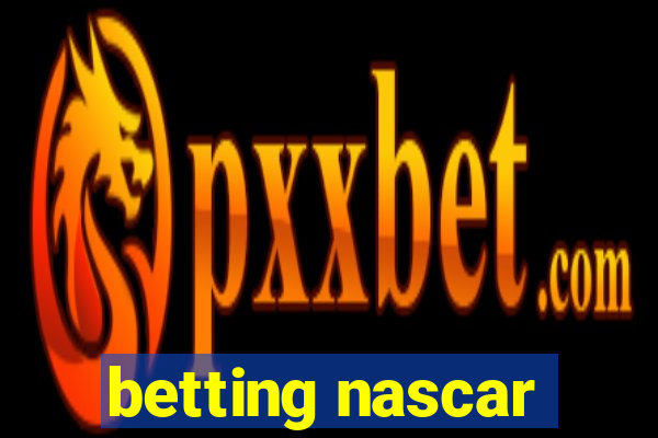 betting nascar