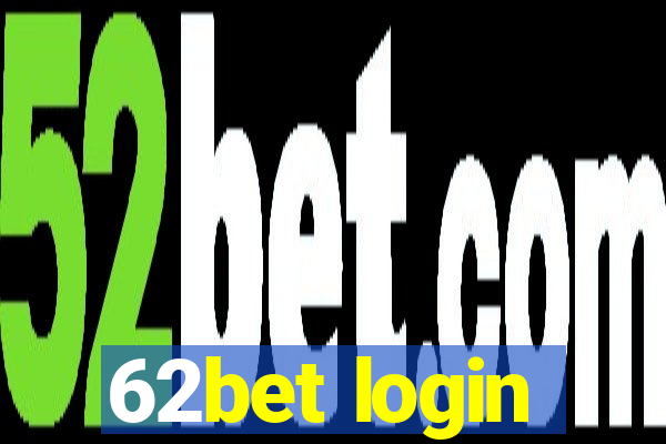 62bet login