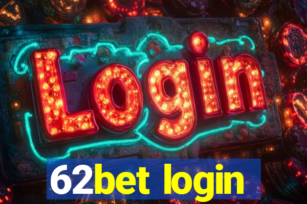 62bet login