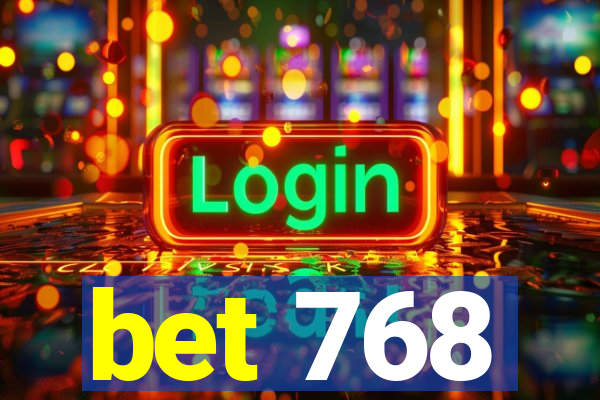 bet 768