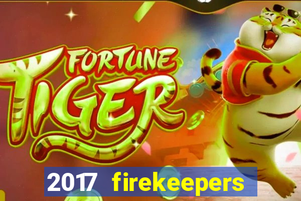 2017 firekeepers casino 400