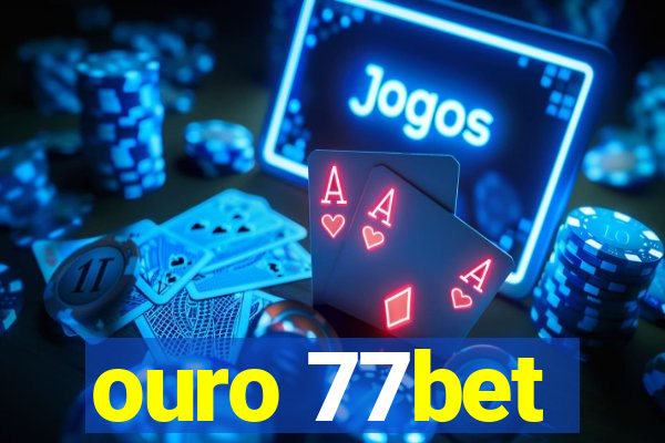 ouro 77bet