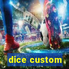 dice custom