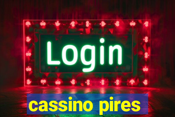 cassino pires