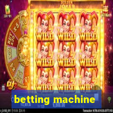 betting machine