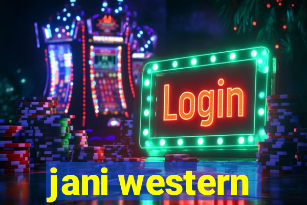 jani western