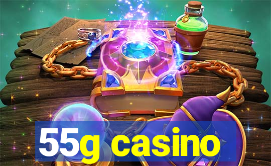 55g casino