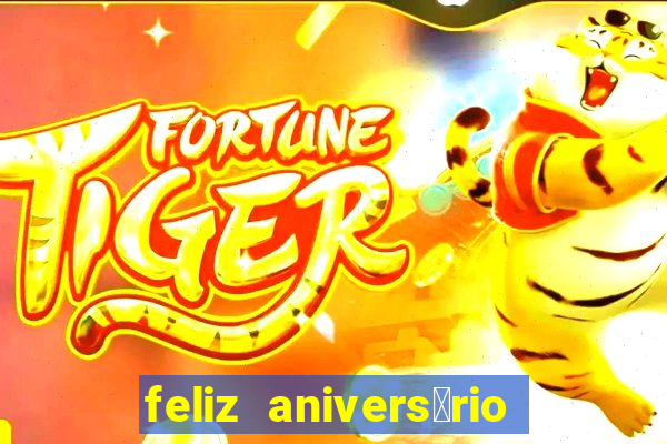 feliz anivers谩rio amor tumblr