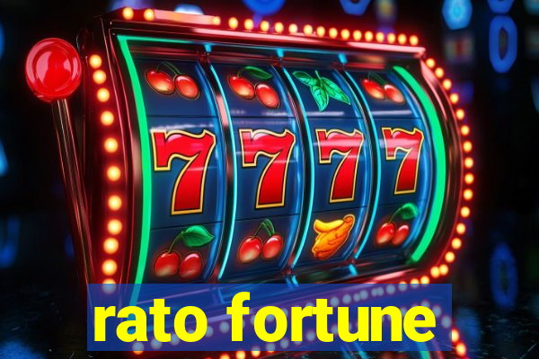 rato fortune