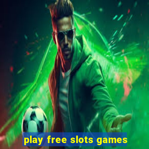 play free slots games