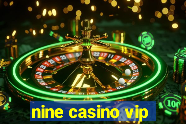 nine casino vip