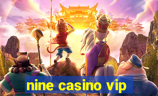 nine casino vip