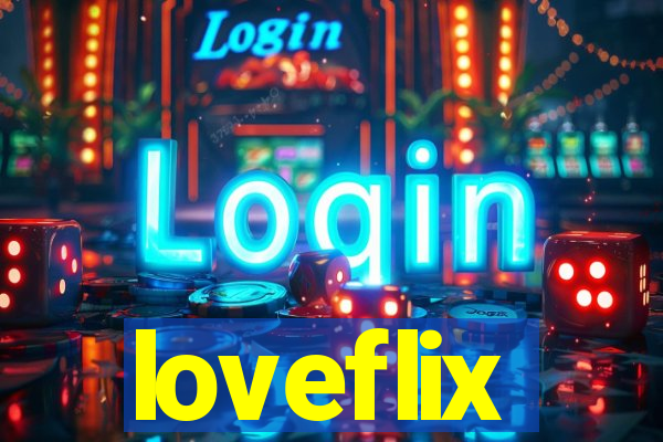 loveflix