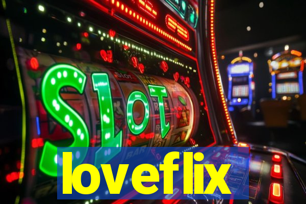 loveflix