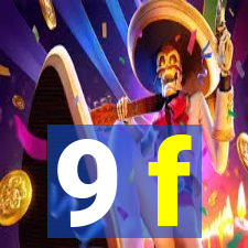 9 f