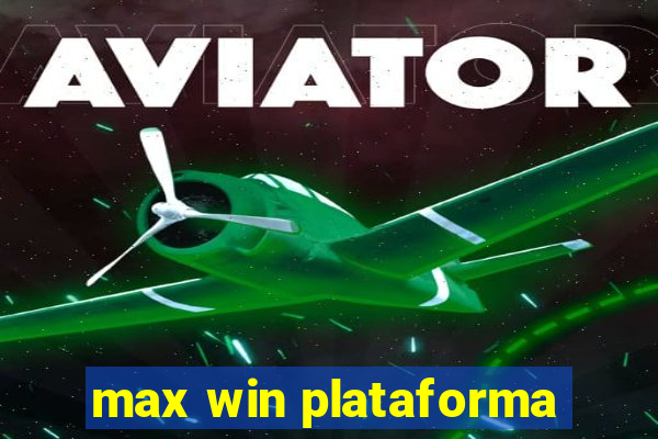 max win plataforma