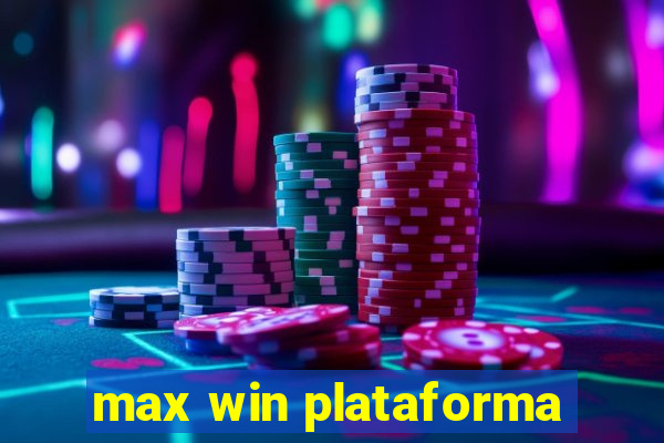 max win plataforma