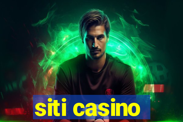 siti casino