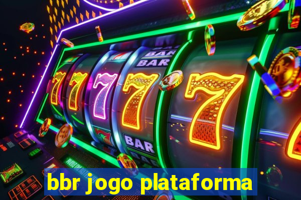 bbr jogo plataforma