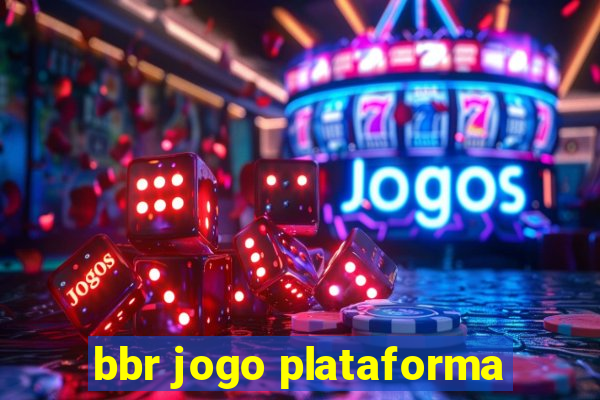 bbr jogo plataforma