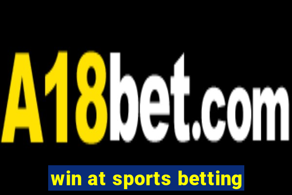 win at sports betting