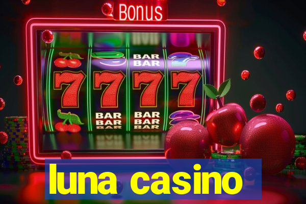 luna casino