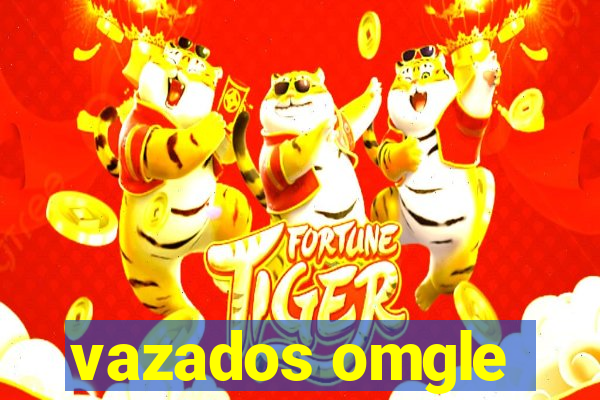 vazados omgle