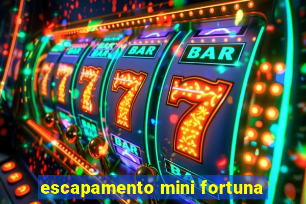 escapamento mini fortuna